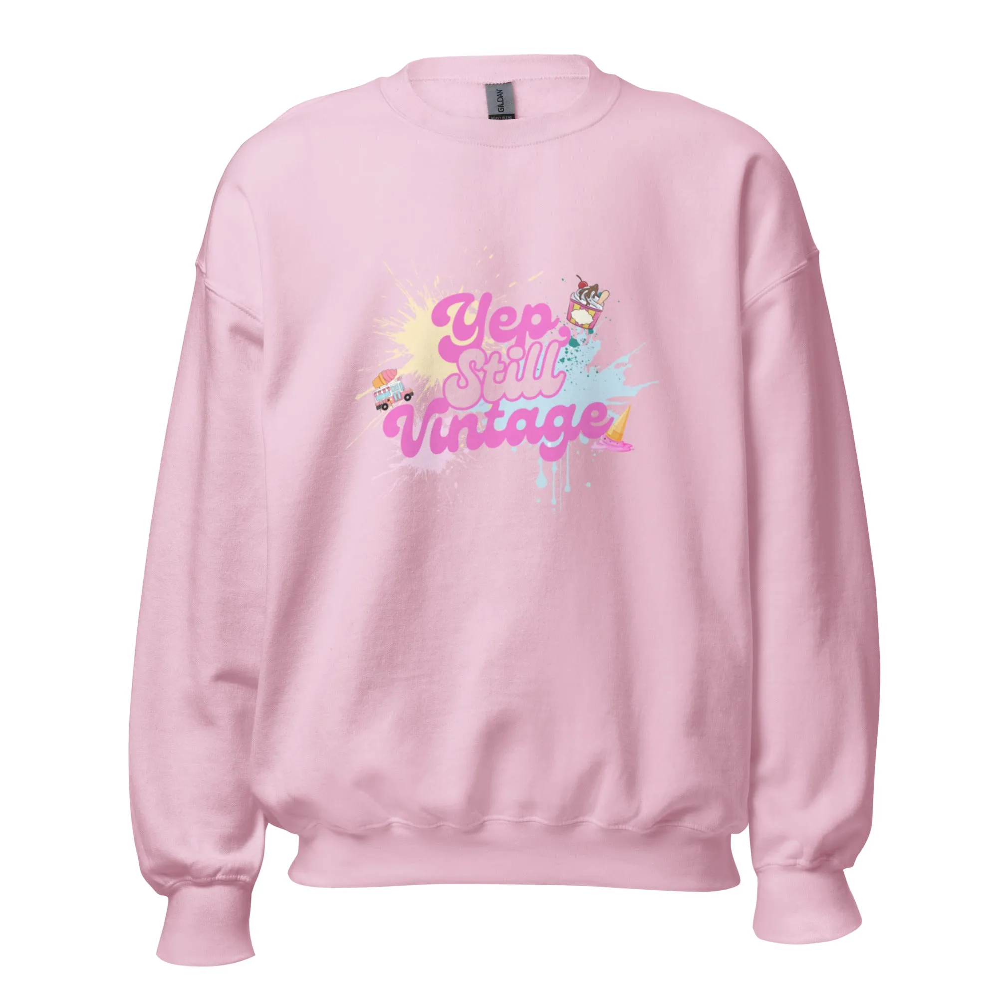 Yep Still Vintage Unisex Sweatshirt